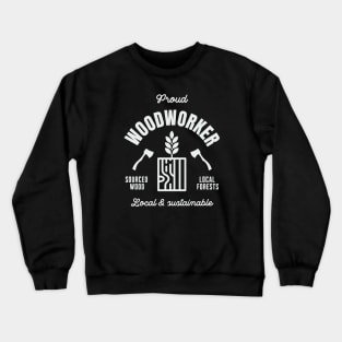 Proud Woodworker Crewneck Sweatshirt